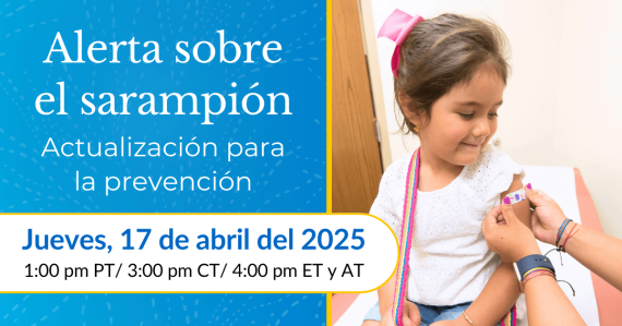 Alerta sobre el sarampión: Actualización para la prevención (17 de abril)