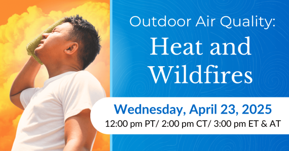 Outdoor Air Quality: Heat and Wildfires