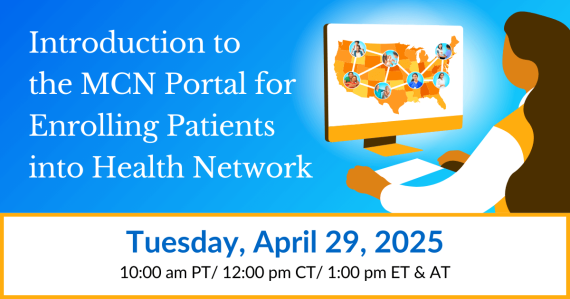 Introduction to the MCN Portal for Enrolling Patients into Health Network
