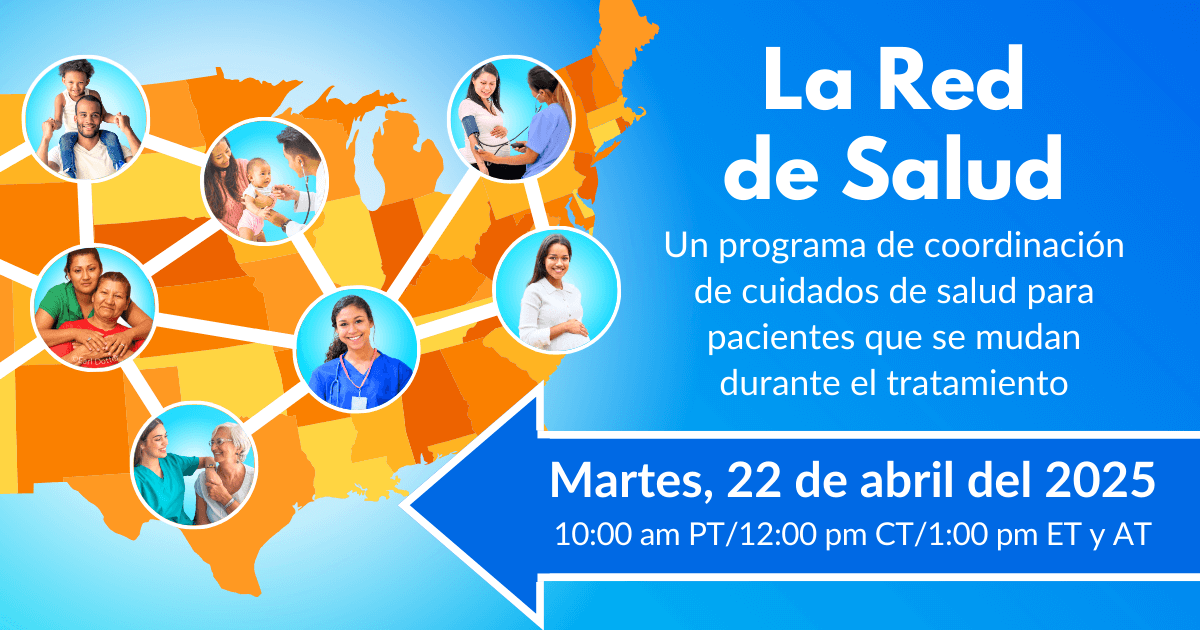 La Red de Salud: Un programa de coordinación de cuidados de salud para pacientes que se mudan durante el tratamiento