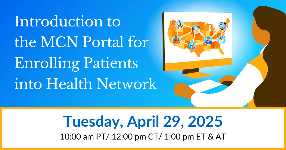 Introduction to the MCN Portal for Enrolling Patients into Health Network
