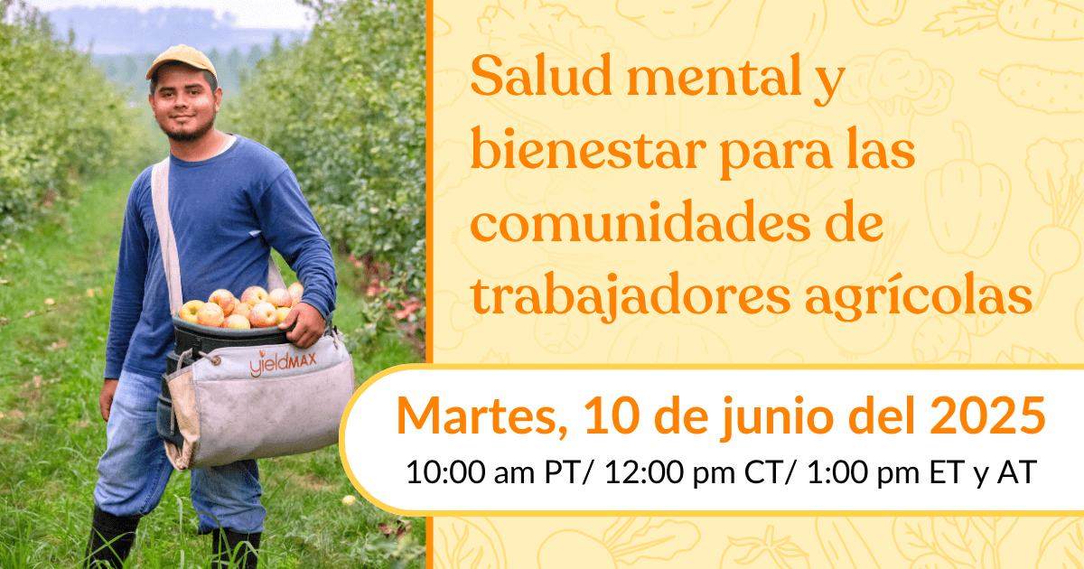 Salud mental y bienestar para las comunidades de trabajadores agrícolas