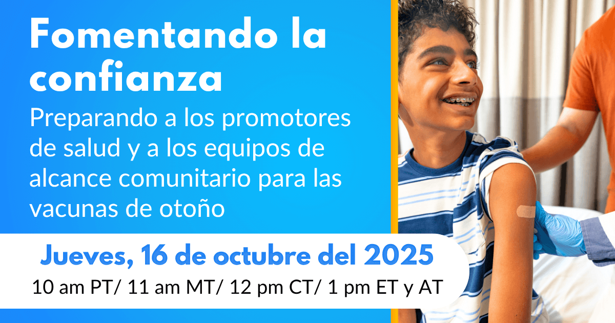 Fomentando la confianza: preparando a los promotores de salud y a los equipos de alcance comunitario para las vacunas de otoño